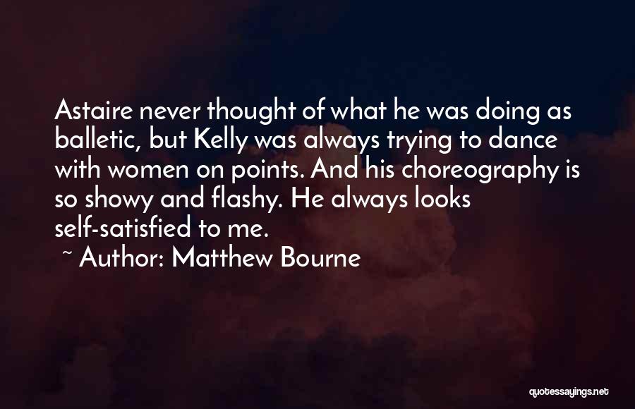 Matthew Bourne Quotes 2214058