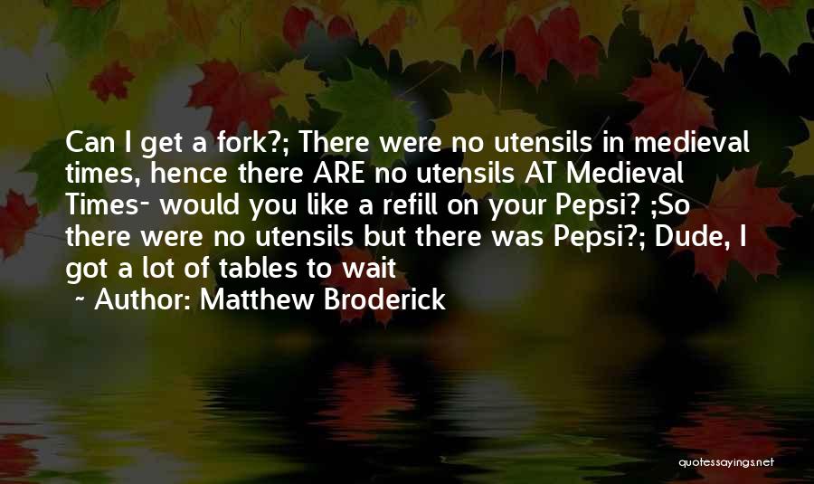 Matthew Broderick Quotes 655966