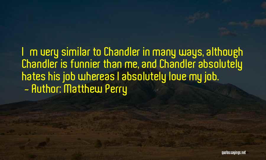 Matthew C Perry Quotes By Matthew Perry