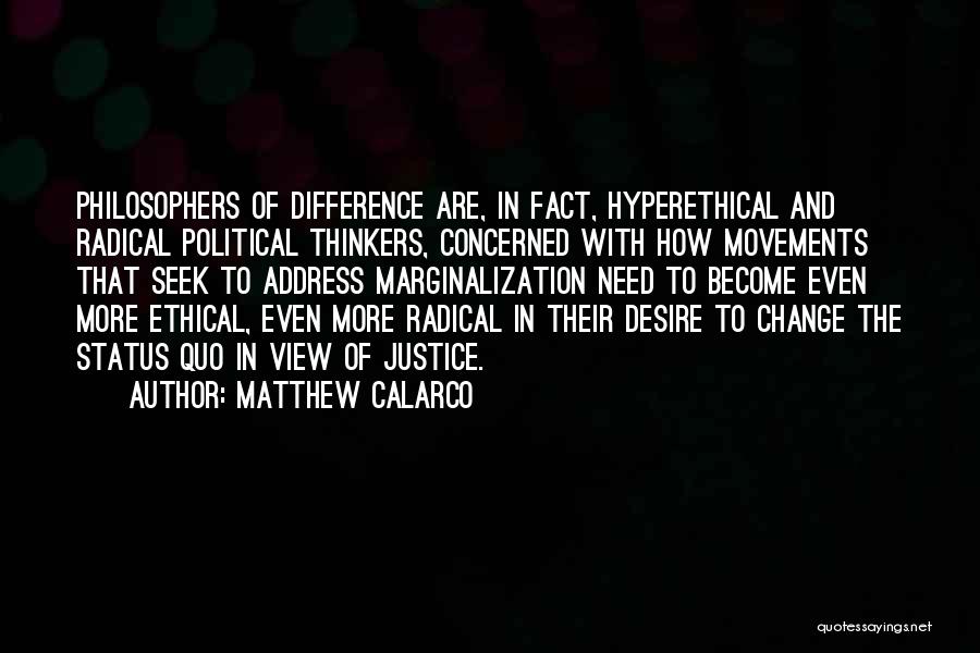 Matthew Calarco Quotes 1168083
