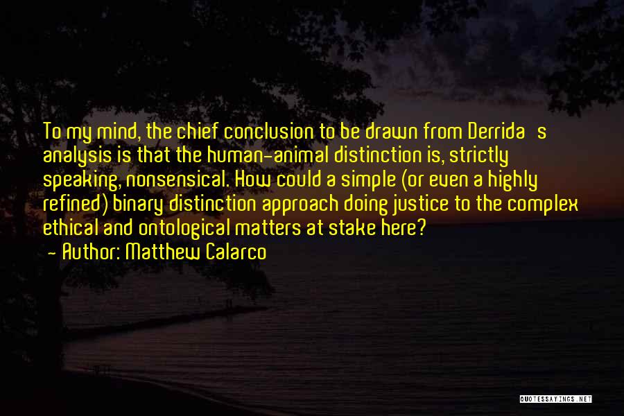 Matthew Calarco Quotes 1809476