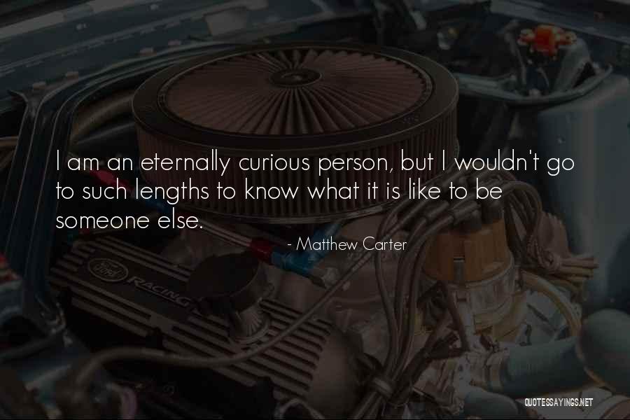 Matthew Carter Quotes 1390198 Matthew Carter Quotes 1390198