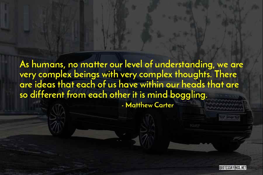 Matthew Carter Quotes 2063163 Matthew Carter Quotes 2063163