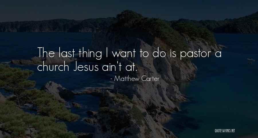 Matthew Carter Quotes 403832 Matthew Carter Quotes 403832