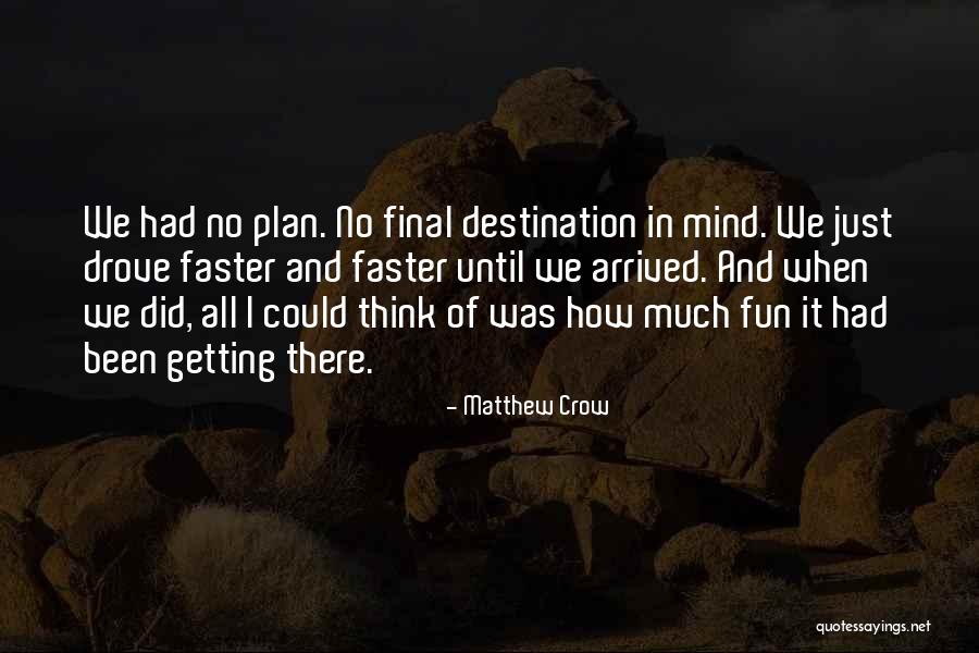 Matthew Crow Quotes 1907242 Matthew Crow Quotes 1907242