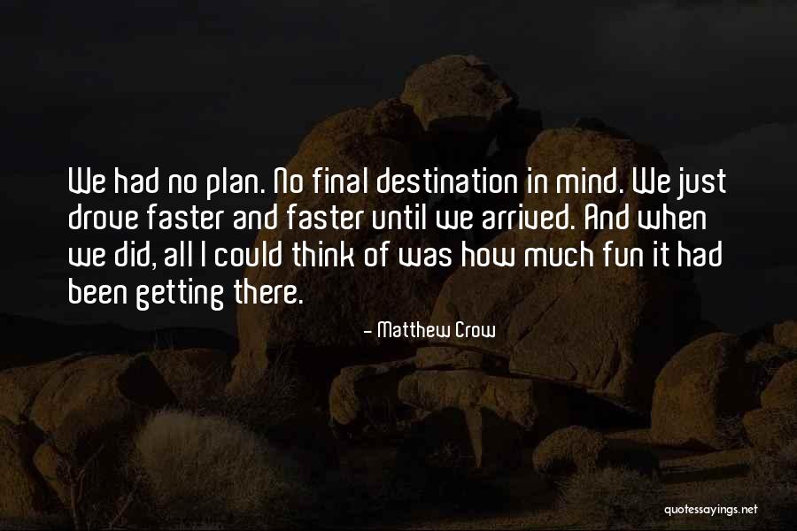 Matthew Crow Quotes 1907242