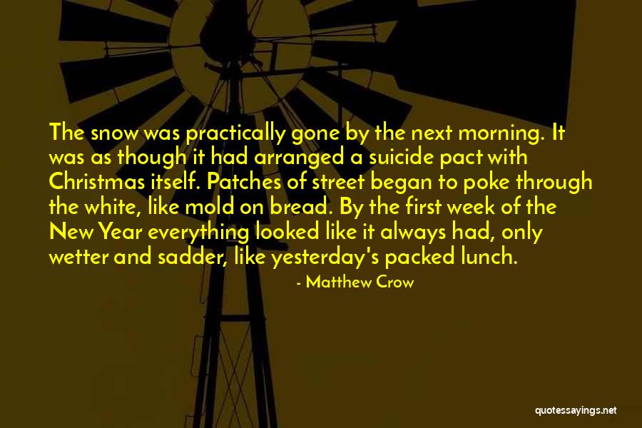 Matthew Crow Quotes 1960247 Matthew Crow Quotes 1960247
