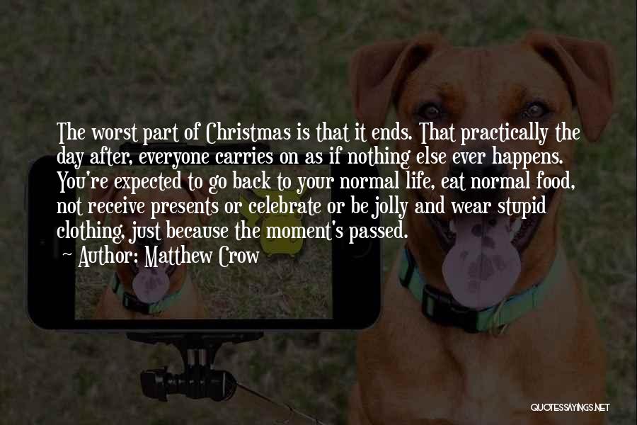 Matthew Crow Quotes 2182384