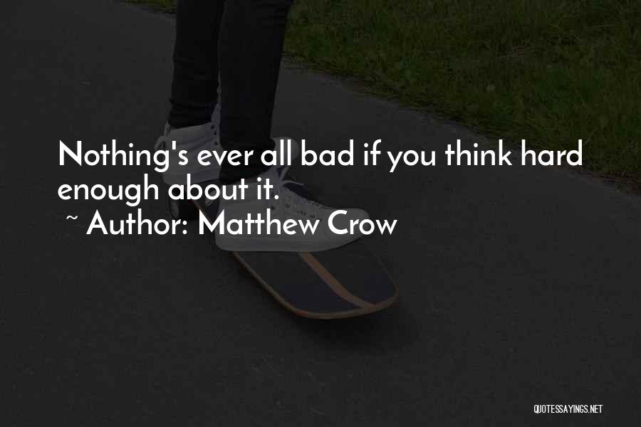 Matthew Crow Quotes 861428