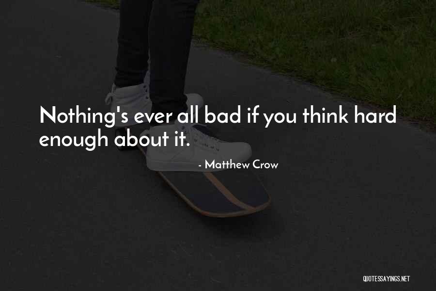 Matthew Crow Quotes 861428