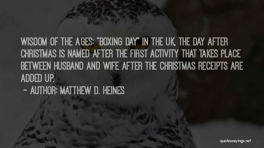 Matthew D. Heines Quotes 426658