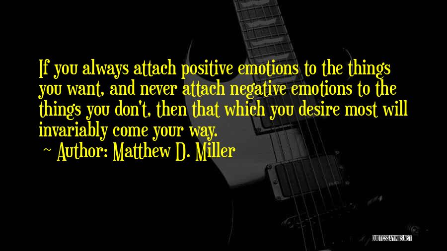 Matthew D. Miller Quotes 299105