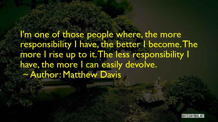 Matthew Davis Quotes 1310861