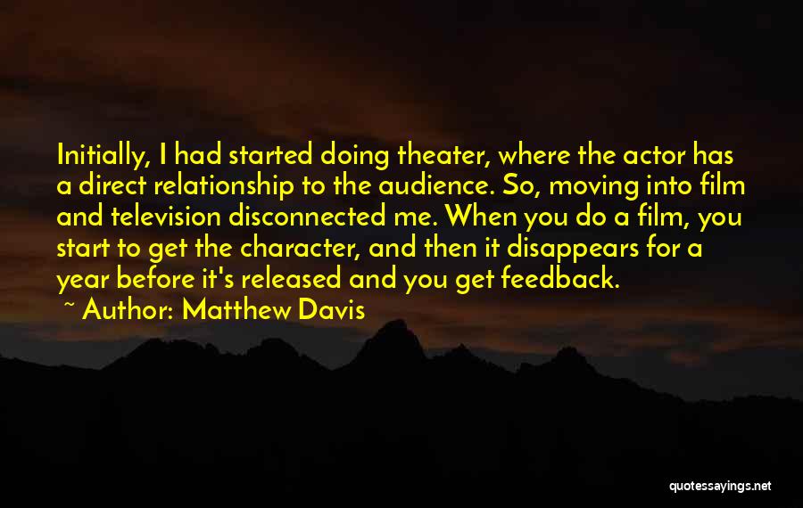 Matthew Davis Quotes 689223