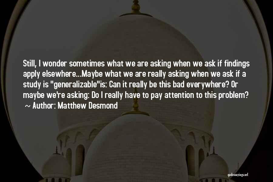 Matthew Desmond Quotes 1247396