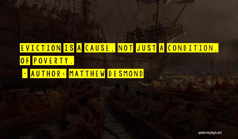 Matthew Desmond Quotes 1399643