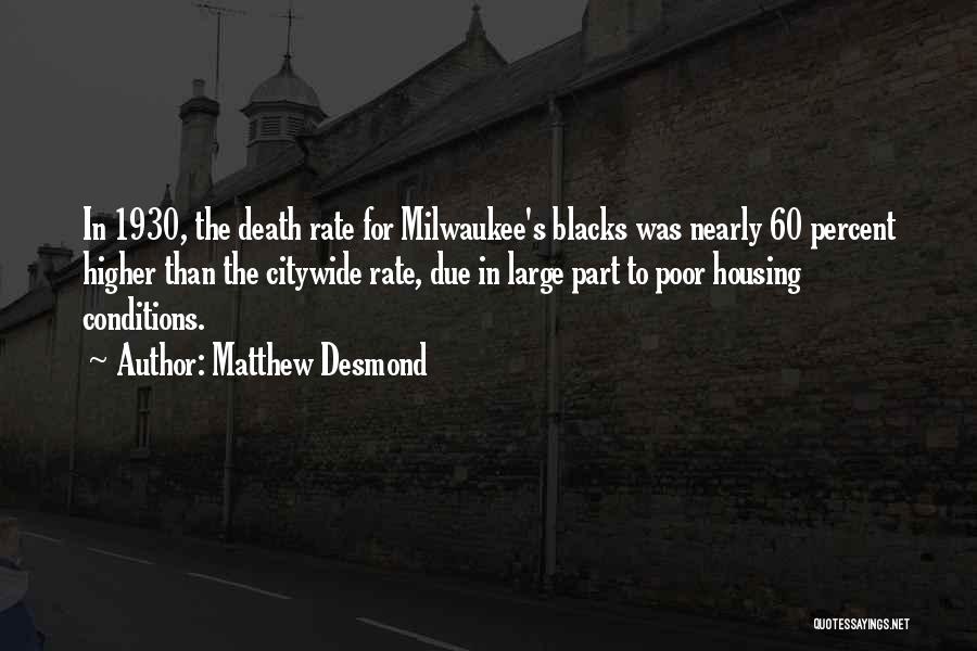 Matthew Desmond Quotes 1608584