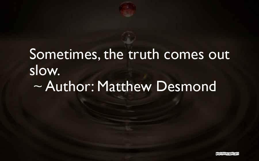 Matthew Desmond Quotes 855596