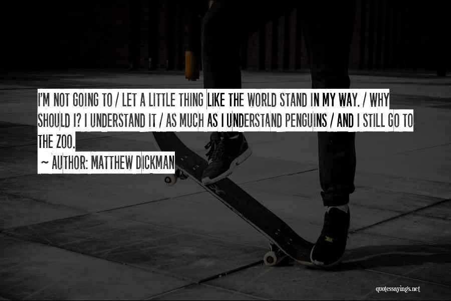 Matthew Dickman Quotes 935209