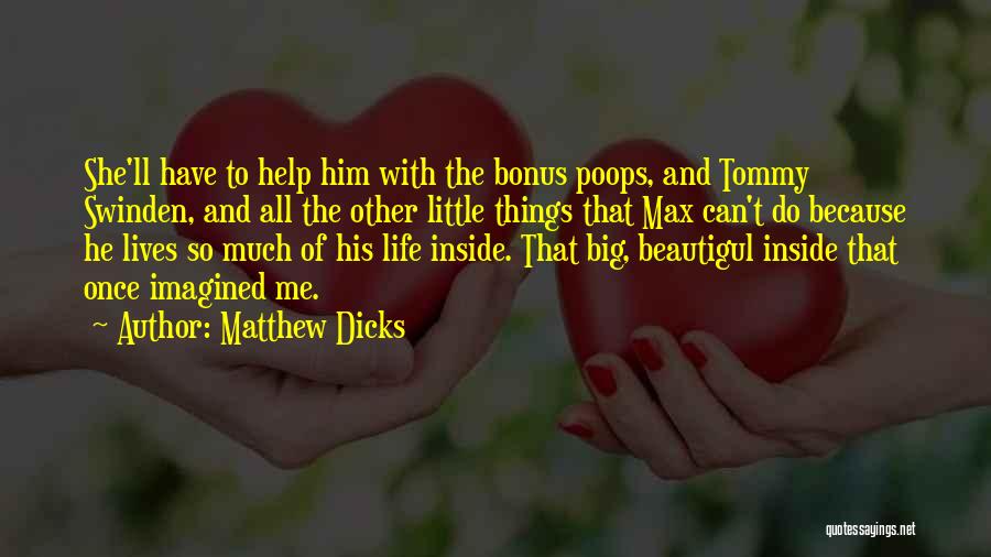 Matthew Dicks Quotes 1313387