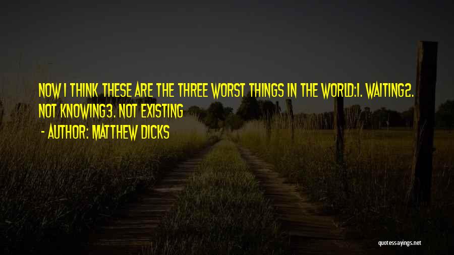 Matthew Dicks Quotes 1841701