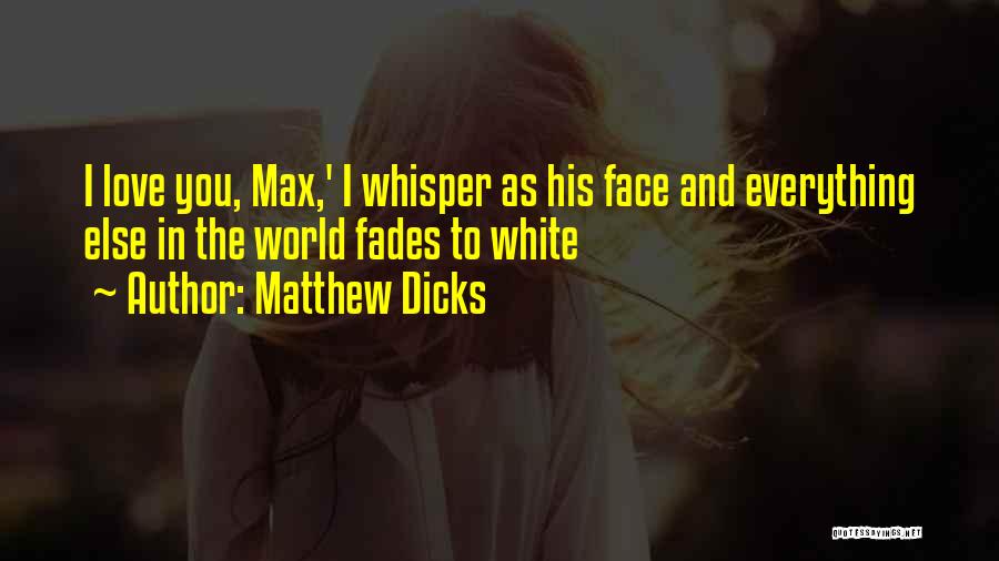 Matthew Dicks Quotes 2145439