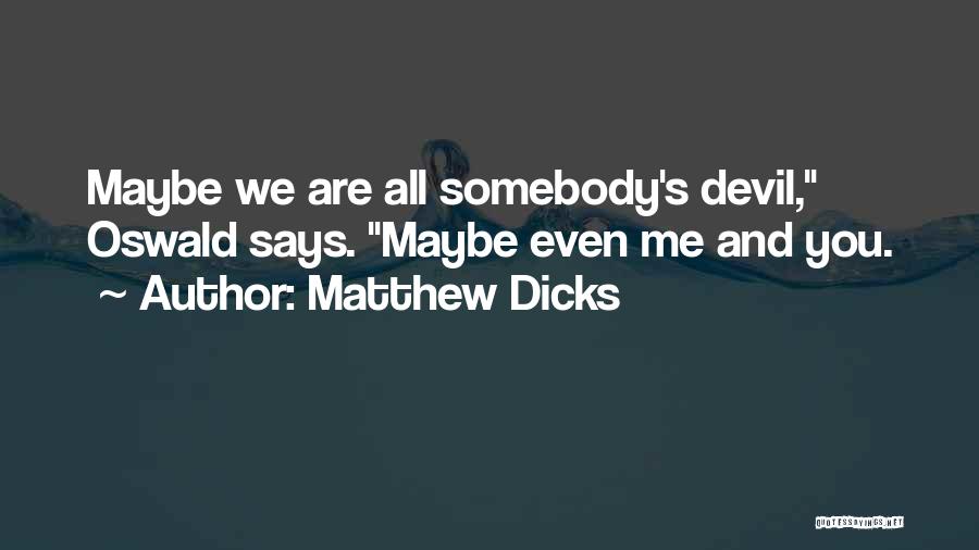 Matthew Dicks Quotes 995470