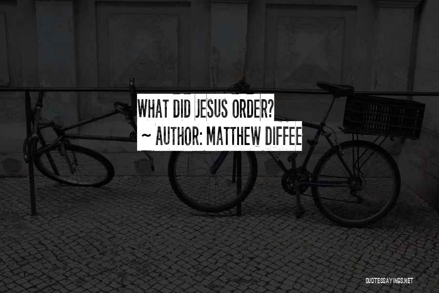 Matthew Diffee Quotes 1849920