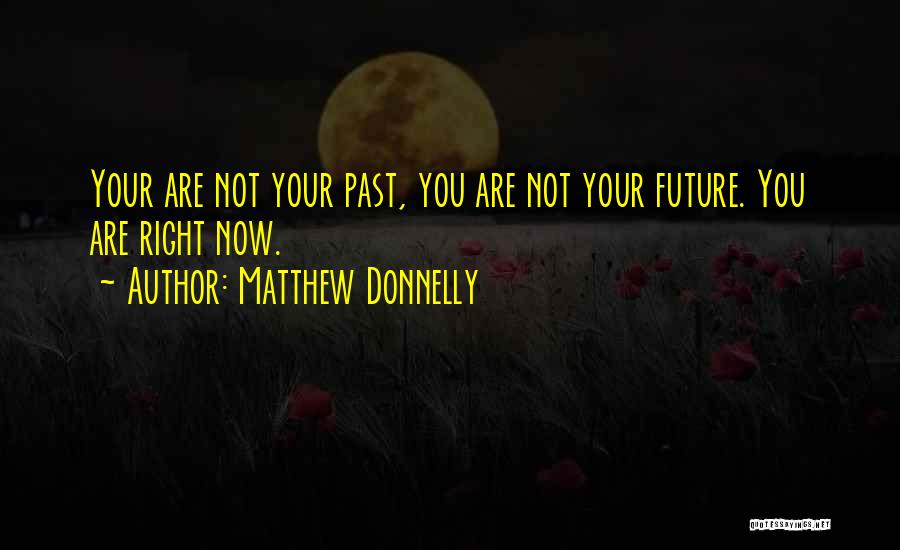 Matthew Donnelly Quotes 1068258