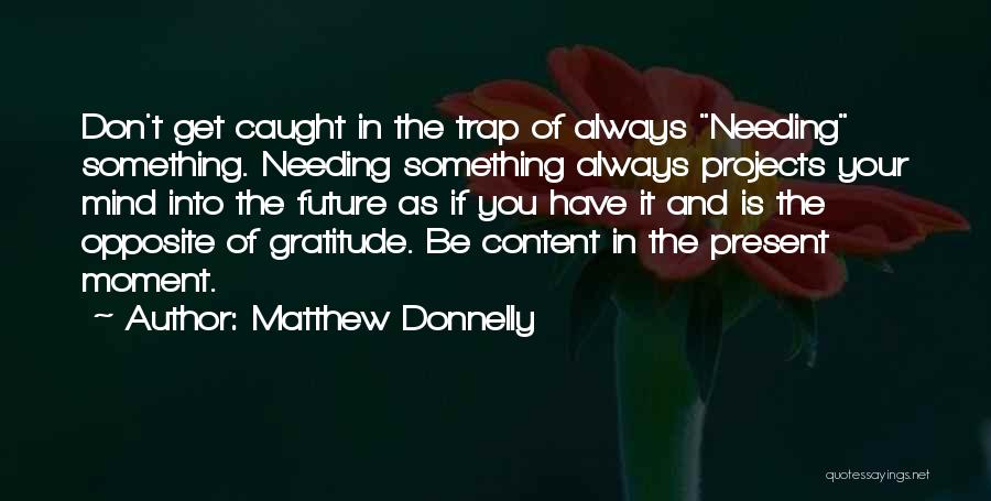 Matthew Donnelly Quotes 1411573
