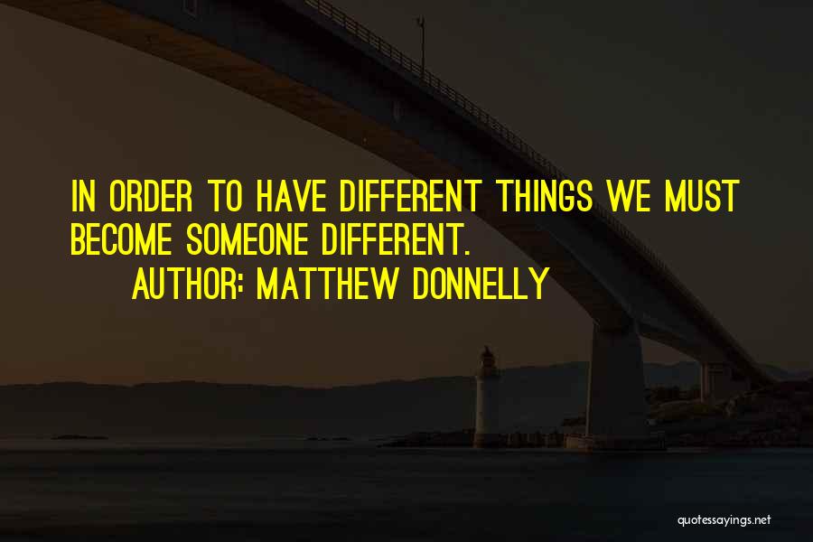 Matthew Donnelly Quotes 1589432