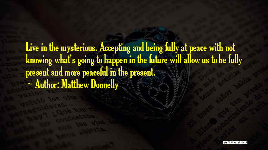 Matthew Donnelly Quotes 316178