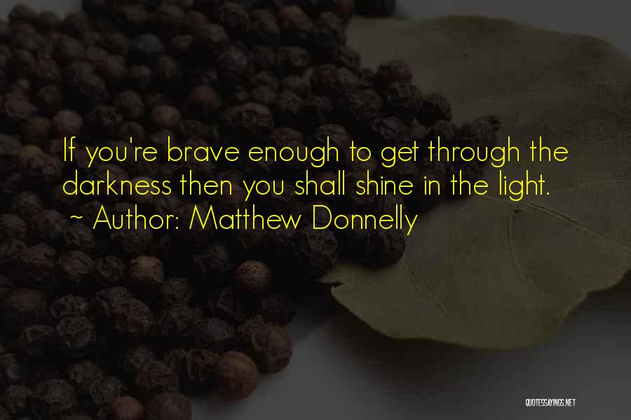 Matthew Donnelly Quotes 701384