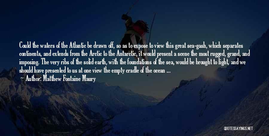 Matthew Fontaine Maury Quotes 2241234