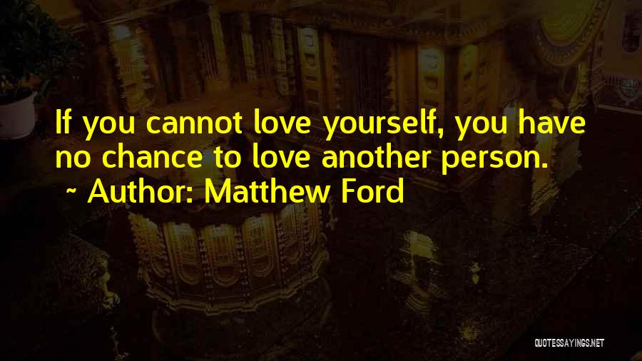 Matthew Ford Quotes 395810