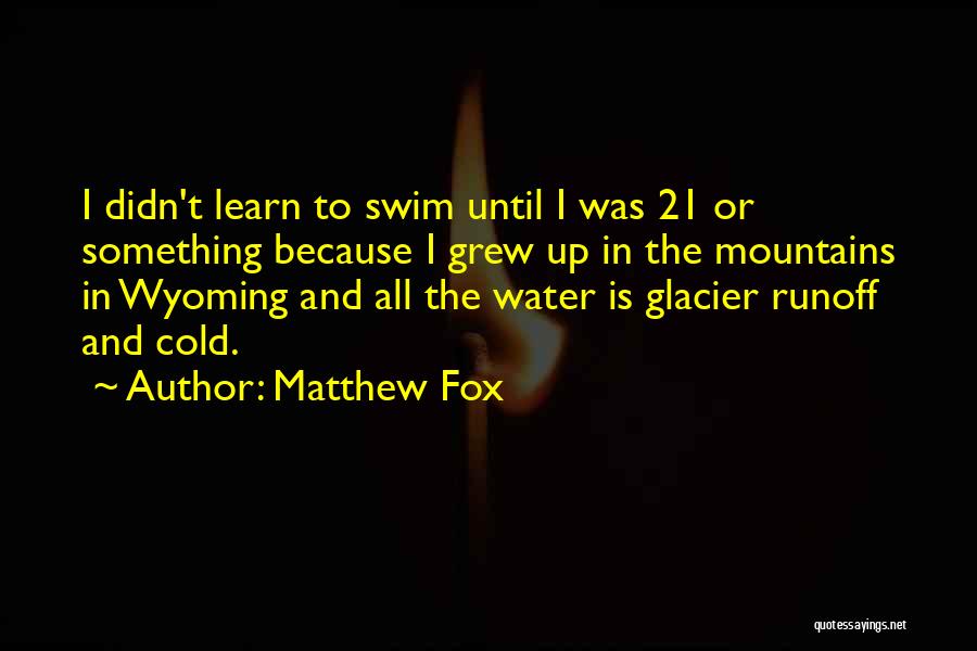Matthew Fox Quotes 1312916