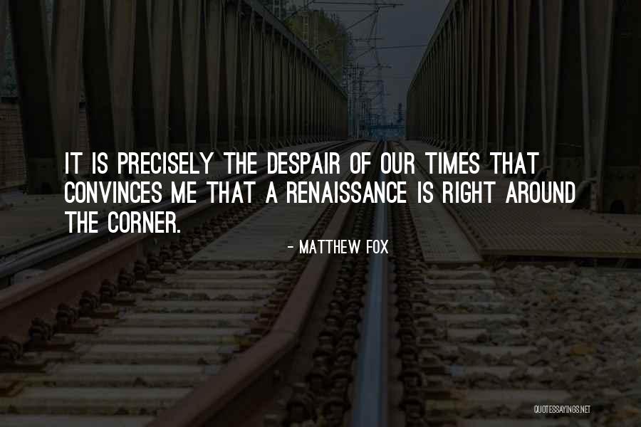 Matthew Fox Quotes 1622025