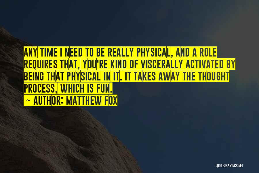 Matthew Fox Quotes 1656100