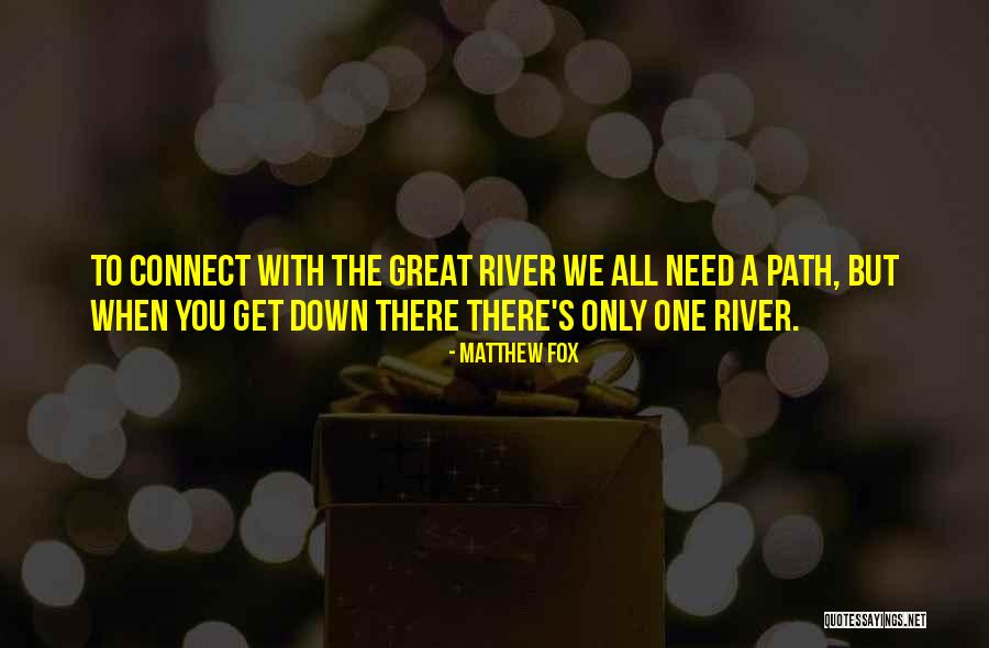 Matthew Fox Quotes 2243354 Matthew Fox Quotes 2243354