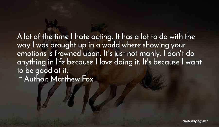 Matthew Fox Quotes 399285