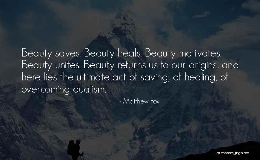 Matthew Fox Quotes 710577