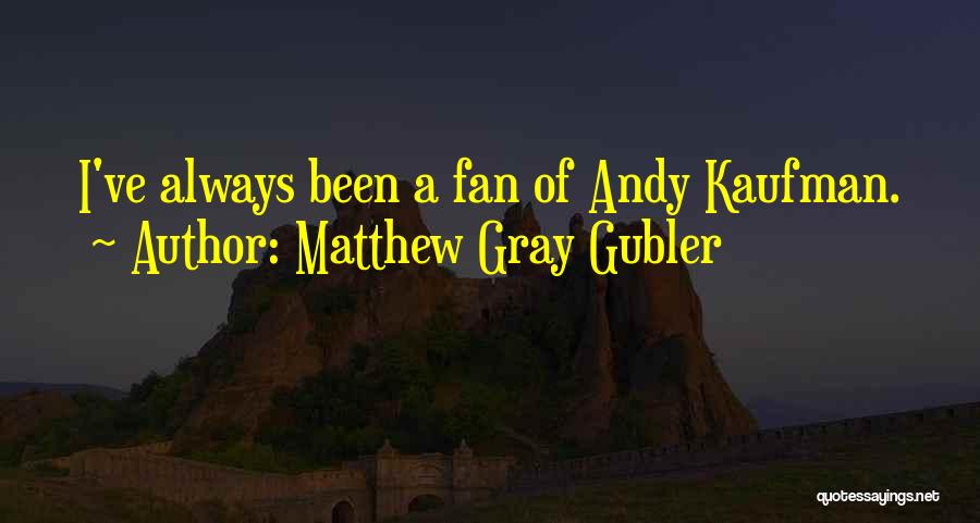 Matthew Gray Gubler Quotes 1633406