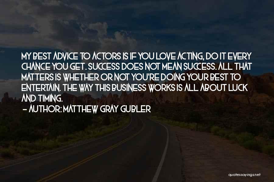 Matthew Gray Gubler Quotes 438929