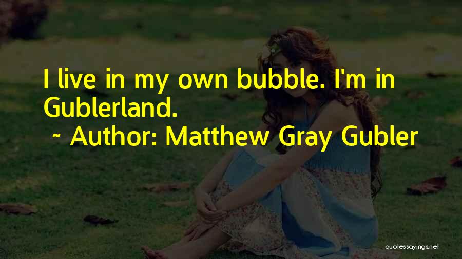 Matthew Gray Gubler Quotes 446396