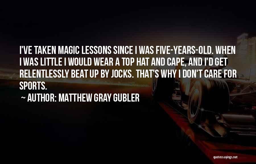 Matthew Gray Gubler Quotes 795107