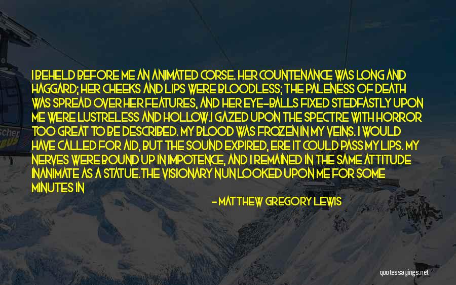 Matthew Gregory Lewis Quotes 180585 Matthew Gregory Lewis Quotes 180585