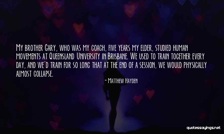 Matthew Hayden Quotes 1799105 Matthew Hayden Quotes 1799105