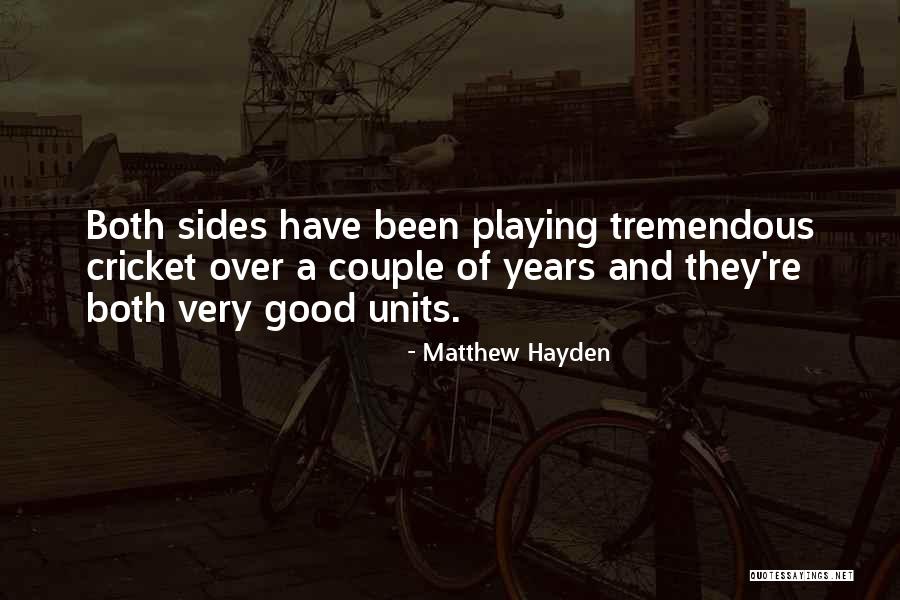 Matthew Hayden Quotes 1879027 Matthew Hayden Quotes 1879027
