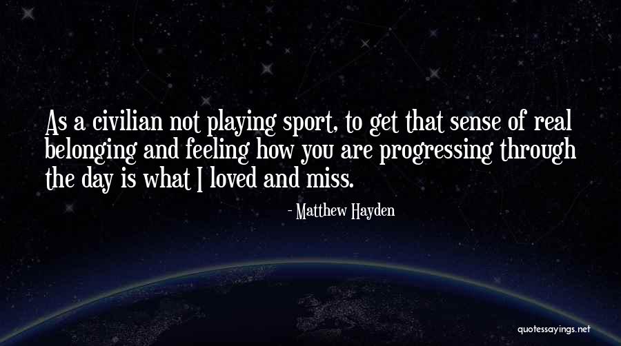 Matthew Hayden Quotes 2139899 Matthew Hayden Quotes 2139899
