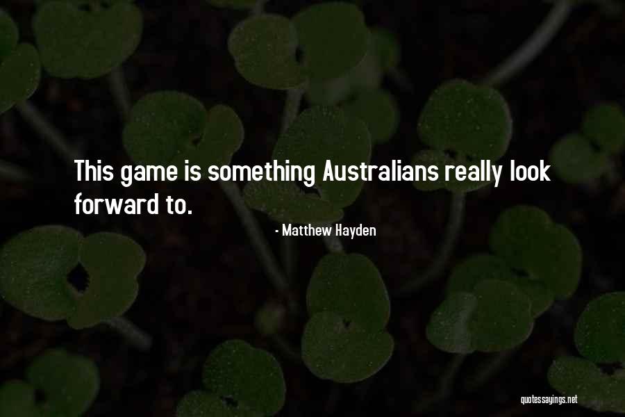 Matthew Hayden Quotes 233735 Matthew Hayden Quotes 233735